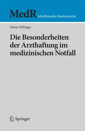 Killinger | Die Besonderheiten der Arzthaftung im medizinischen Notfall | E-Book | sack.de