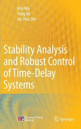 Wu / He / She |  Stability Analysis and Robust Control of Time-Delay Systems | eBook | Sack Fachmedien