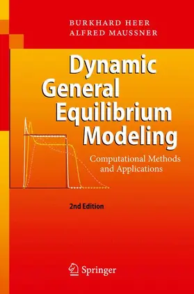 Heer / Maussner | Dynamic General Equilibrium Modeling | Buch | 978-3-642-03148-9 | www2.sack.de