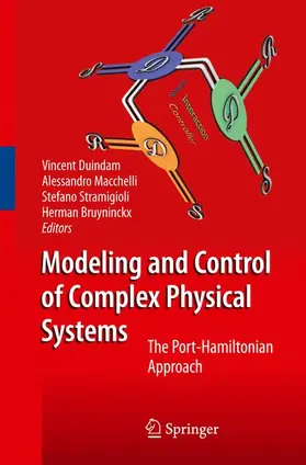 Duindam / Bruyninckx / Macchelli |  Modeling and Control of Complex Physical Systems | Buch |  Sack Fachmedien