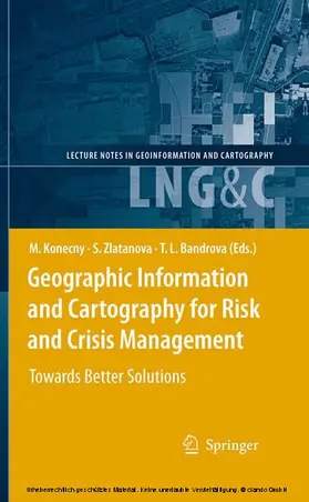 Konecny / Zlatanova / Bandrova |  Geographic Information and Cartography for Risk and Crisis Management | eBook | Sack Fachmedien
