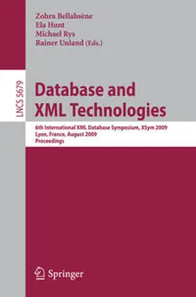 Bellahsène / Hunt / Rys |  Database and XML Technologies | eBook | Sack Fachmedien