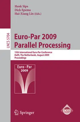 Sips / Epema / Lin |  Euro-Par 2009 - Parallel Processing | eBook | Sack Fachmedien