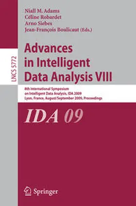 Adams / Robardet / Siebes | Advances in Intelligent Data Analysis VIII | E-Book | sack.de