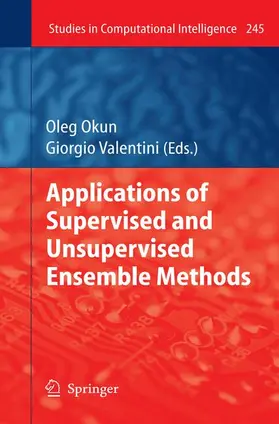 Okun |  Applications of Supervised and Unsupervised Ensemble Methods | Buch |  Sack Fachmedien
