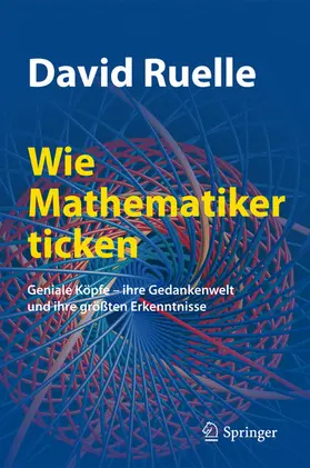 Ruelle |  Wie Mathematiker ticken | eBook | Sack Fachmedien
