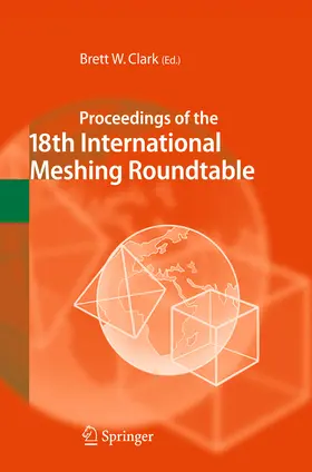Clark |  Proceedings of the 18th International Meshing Roundtable | eBook | Sack Fachmedien
