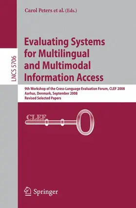 Deselaers / Ferro / Gonzalo |  Evaluating Systems for Multilingual and Multimodal Information Access | Buch |  Sack Fachmedien