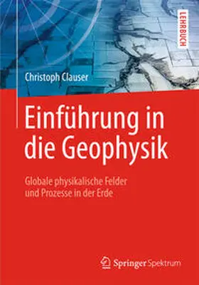 Clauser |  Einführung in die Geophysik | eBook | Sack Fachmedien