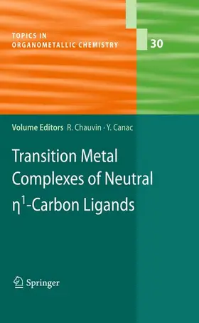 Canac / Chauvin | Transition Metal Complexes of Neutral eta1-Carbon Ligands | Buch | 978-3-642-04721-3 | sack.de