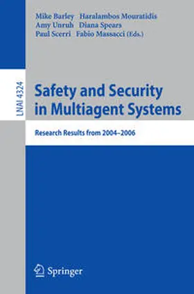 Barley / Mouratidis / Unruh |  Safety and Security in Multiagent Systems | eBook | Sack Fachmedien