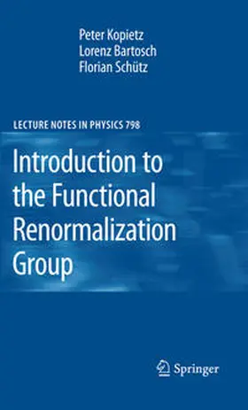 Kopietz / Bartosch / Schütz |  Introduction to the Functional Renormalization Group | eBook | Sack Fachmedien