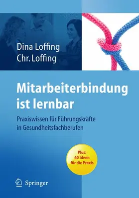 Loffing |  Mitarbeiterbindung ist lernbar | Buch |  Sack Fachmedien