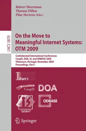 Meersman / Herrero / Dillon | On the Move to Meaningful Internet Systems: OTM 2009 | Buch | 978-3-642-05147-0 | sack.de