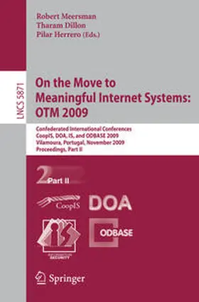 Meersman / Dillon / Herrero |  On the Move to Meaningful Internet Systems: OTM 2009 | eBook | Sack Fachmedien