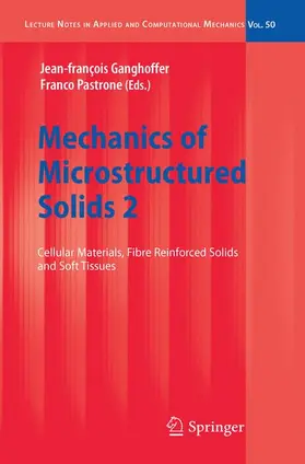 Ganghoffer / Pastrone |  Mechanics of Microstructured Solids 2 | Buch |  Sack Fachmedien