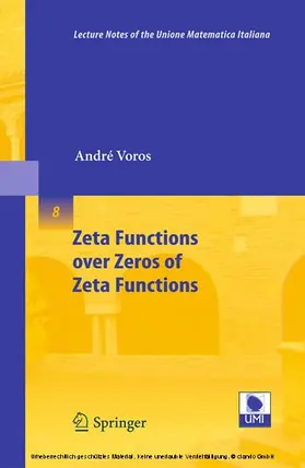 Voros |  Zeta Functions over Zeros of Zeta Functions | eBook | Sack Fachmedien