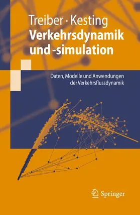 Kesting / Treiber |  Verkehrsdynamik und -simulation | Buch |  Sack Fachmedien