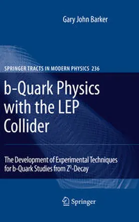 Barker |  b-Quark Physics with the LEP Collider | eBook | Sack Fachmedien