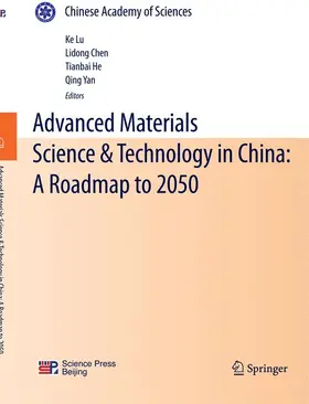 Lu / Chen / He |  Advanced Materials Science & Technology in China: A Roadmap to 2050 | Buch |  Sack Fachmedien