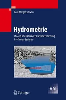 Morgenschweis | Hydrometrie | Buch | 978-3-642-05389-4 | www2.sack.de