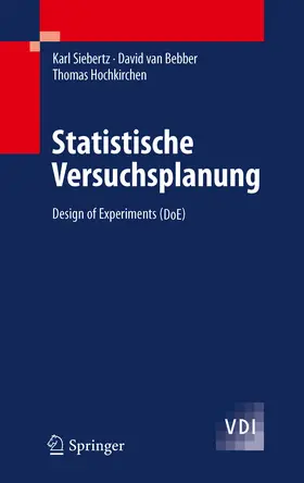 Siebertz / Bebber / Hochkirchen |  Statistische Versuchsplanung | eBook | Sack Fachmedien