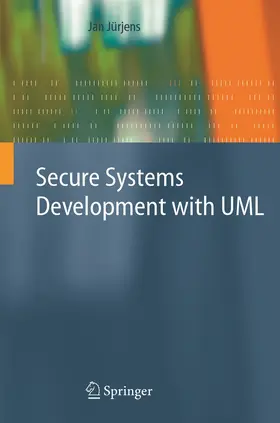 Jürjens | Secure Systems Development with UML | Buch | 978-3-642-05635-2 | sack.de