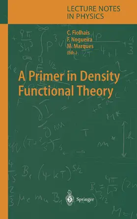 Fiolhais / Marques / Nogueira |  A Primer in Density Functional Theory | Buch |  Sack Fachmedien