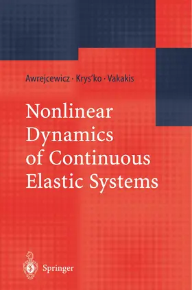 Awrejcewicz / Vakakis / Krys'ko |  Nonlinear Dynamics of Continuous Elastic Systems | Buch |  Sack Fachmedien