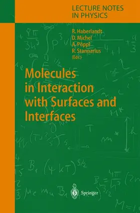 Haberlandt / Stannarius / Michel |  Molecules in Interaction with Surfaces and Interfaces | Buch |  Sack Fachmedien