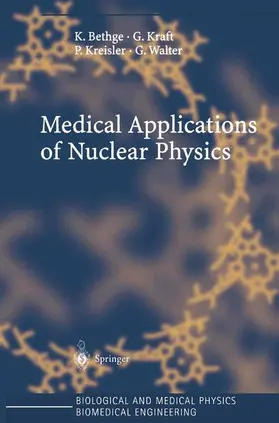 Bethge / Walter / Kraft |  Medical Applications of Nuclear Physics | Buch |  Sack Fachmedien