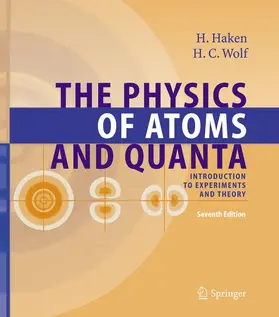 Haken / Wolf |  The Physics of Atoms and Quanta | Buch |  Sack Fachmedien