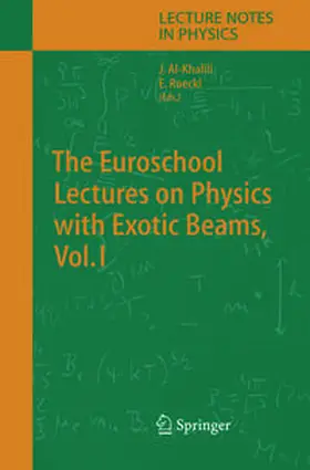 Roeckl / Al-Khalili |  The Euroschool Lectures on Physics with Exotic Beams, Vol. I | Buch |  Sack Fachmedien