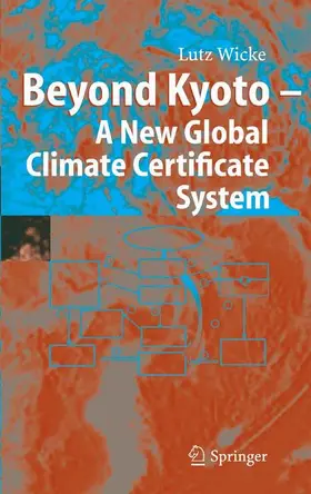 Wicke |  Beyond Kyoto - A New Global Climate Certificate System | Buch |  Sack Fachmedien