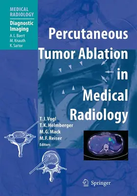 Vogl / Reiser / Helmberger | Percutaneous Tumor Ablation in Medical Radiology | Buch | 978-3-642-06137-0 | sack.de