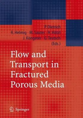 Dietrich / Helmig / Teutsch |  Flow and Transport in Fractured Porous Media | Buch |  Sack Fachmedien