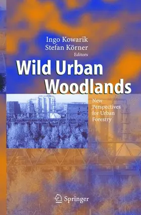 Körner / Kowarik |  Wild Urban Woodlands | Buch |  Sack Fachmedien