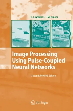 Kinser / Lindblad |  Image Processing Using Pulse-Coupled Neural Networks | Buch |  Sack Fachmedien