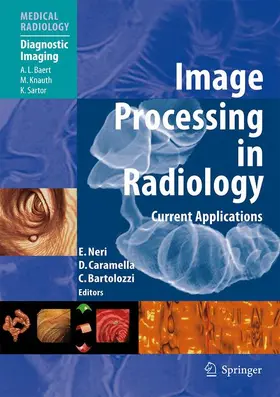 Neri / Bartolozzi / Caramella | Image Processing in Radiology | Buch | 978-3-642-06528-6 | sack.de