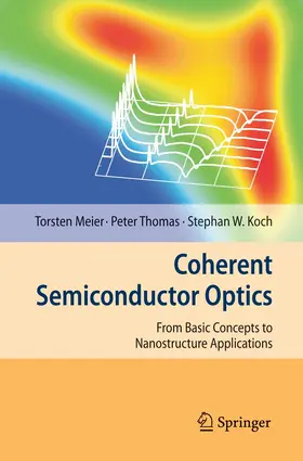 Meier / Koch / Thomas | Coherent Semiconductor Optics | Buch | 978-3-642-06896-6 | sack.de