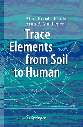 Mukherjee / Kabata-Pendias |  Trace Elements from Soil to Human | Buch |  Sack Fachmedien