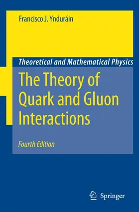 Yndurain | The Theory of Quark and Gluon Interactions | Buch | 978-3-642-06974-1 | sack.de