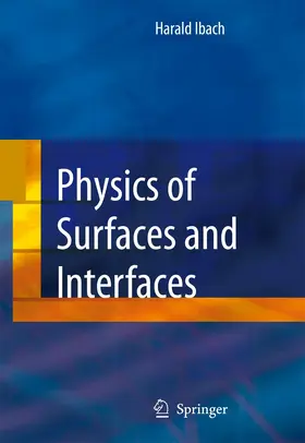 Ibach | Physics of Surfaces and Interfaces | Buch | 978-3-642-07107-2 | www2.sack.de