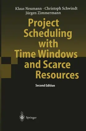 Neumann / Zimmermann / Schwindt | Project Scheduling with Time Windows and Scarce Resources | Buch | 978-3-642-07265-9 | sack.de