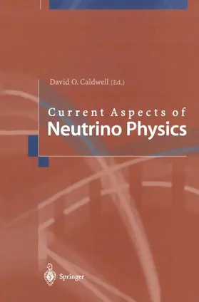 Caldwell |  Current Aspects of Neutrino Physics | Buch |  Sack Fachmedien