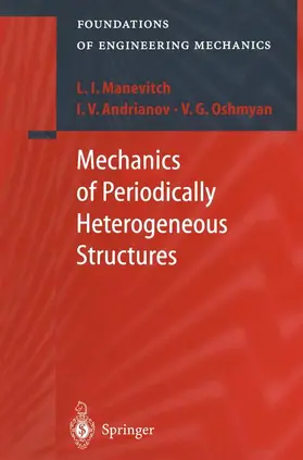 Manevitch / Oshmyan / Andrianov |  Mechanics of Periodically Heterogeneous Structures | Buch |  Sack Fachmedien