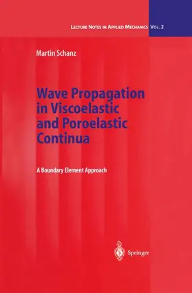 Schanz |  Wave Propagation in Viscoelastic and Poroelastic Continua | Buch |  Sack Fachmedien