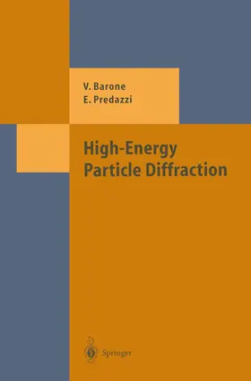 Predazzi / Barone | High-Energy Particle Diffraction | Buch | 978-3-642-07567-4 | sack.de