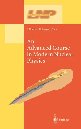 Lozano / Arias |  An Advanced Course in Modern Nuclear Physics | Buch |  Sack Fachmedien