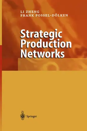 Possel-Dölken / Zheng |  Strategic Production Networks | Buch |  Sack Fachmedien
